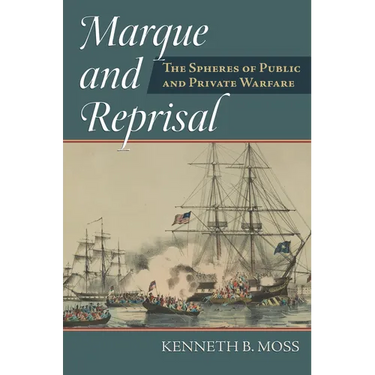 Marque and Reprisal: The Spheres of Public and Private War