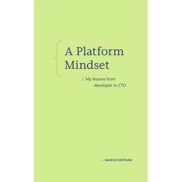 A Platform Mindset: My Lessons from Developer to CTO