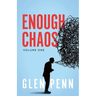 Enough Chaos: Volume 1