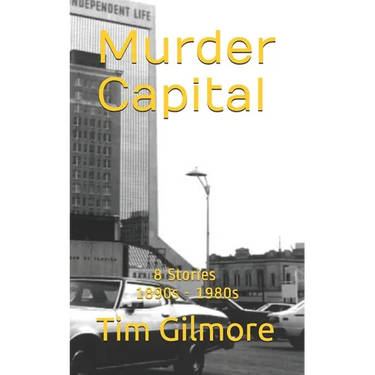 Murder Capital: 8 Stories: 1890s - 1980s
