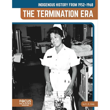Indigenous History from 1952-1968: The Termination Era