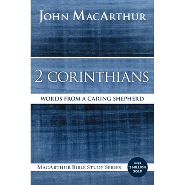 2 Corinthians: Words from a Caring Shepherd