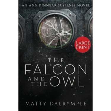 The Falcon and the Owl: An Ann Kinnear Suspense Novel - Large Print Edition