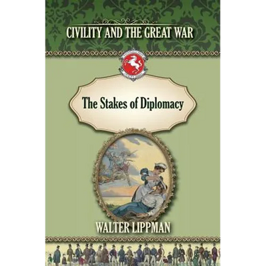 The Stakes of Diplomacy: Civility and the Great War