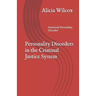 Personality Disorders in the Criminal Justice System: Antisocial Personality Disorder