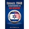 Israel 1948: Countdown To No Where