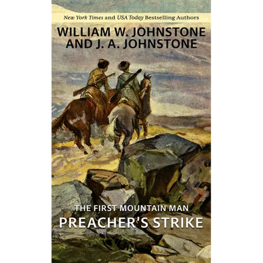The First Mountain Man: Preacher's Strike