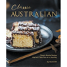 Classic Australian Recipes that will Make You Visit: Classic Aussie Recipes that will Take You on a Journey