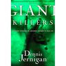 Giant Killers: Crushing Strongholds, Securing Freedom in Your Life