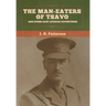 The Man-Eaters of Tsavo, and Other East African Adventures