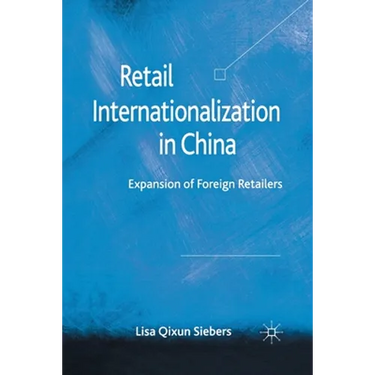 Retail Internationalization in China: Expansion of Foreign Retailers