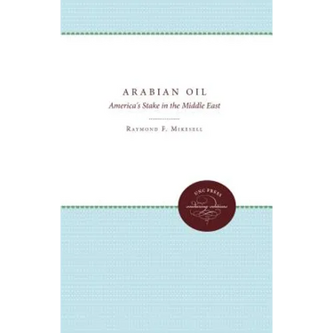 Arabian Oil: America's Stake in the Middle East