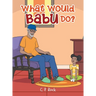 What Would Babu Do?