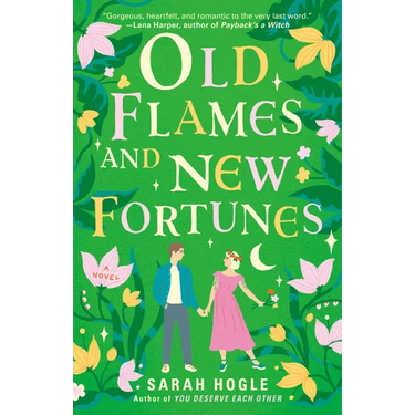 Old Flames and New Fortunes