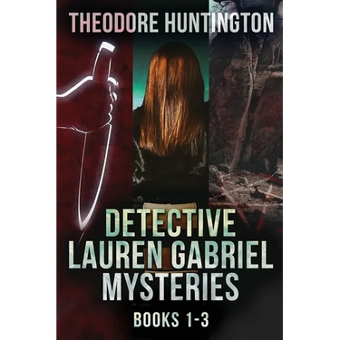 Detective Lauren Gabriel Mysteries - Books 1-3