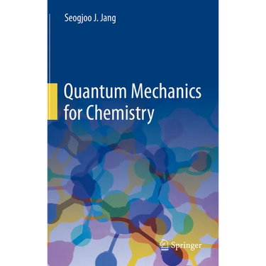 Quantum Mechanics for Chemistry