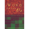 Word Among Us: Insights Into the Lectionary Readings, Year a