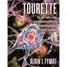 Tourette: The self-under-siege neurodevelopmental and neuropsychiatric motor syndrome