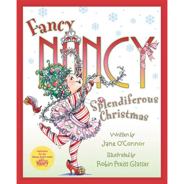 Fancy Nancy: Splendiferous Christmas: A Christmas Holiday Book for Kids