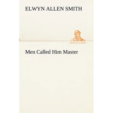 Men Called Him Master