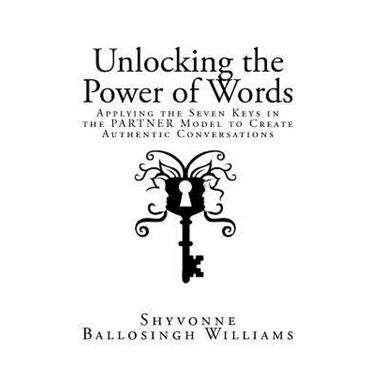 Unlocking the Power of Words: Applying the Seven Keys in the PARTNER Model to Create Authentic Conversations