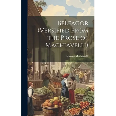 Belfagor (Versified From the Prose of Machiavelli)