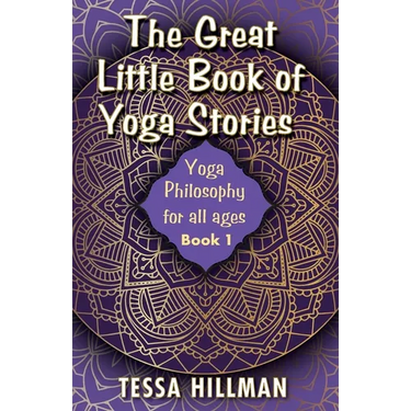 The Great Little Book of Yoga Stories: Yoga Philosophy for All Ages - Book 1