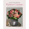 Jane Packer's Flower Course