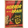 Horror on the Brain: The Neuroscience Behind Science Fiction