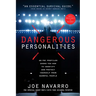 Dangerous Personalities: An FBI Profiler Shows You How to Identify and Protect Yourself from Harmful People