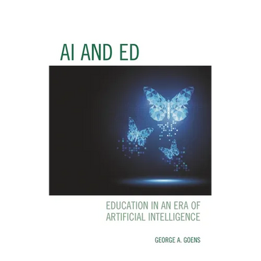 AI and Ed: Education in an Era of Artificial Intelligence