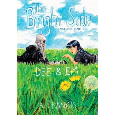 The Bright Side: Vol 1: Dee & Em