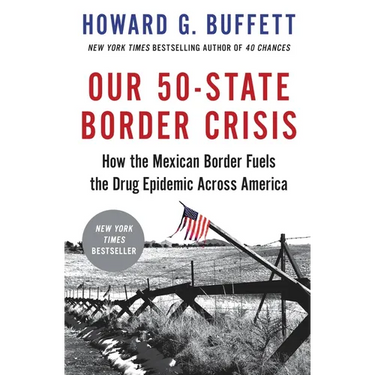 Our 50-State Border Crisis: How the Mexican Border Fuels the Drug Epidemic Across America
