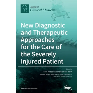 New Diagnostic and Therapeutic Approaches for the Care of the Severely Injured Patient