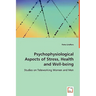 Psychophysiological Aspects of Stress, Health and Well-being