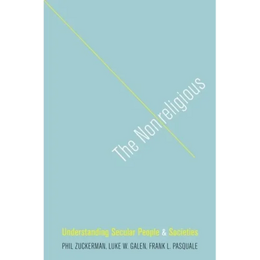 The Nonreligious: Understanding Secular People and Societies