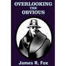 Overlooking the Obvious