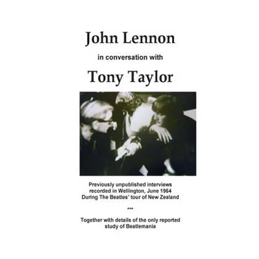 John Lennon in Conversation: An interview with Professor Tony Taylor