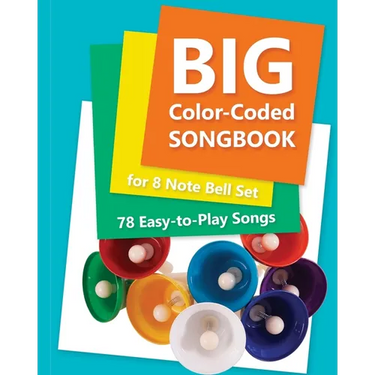 Big Color-Coded Songbook for 8 Note Bell Set: 78 Easy-to-Play Songs