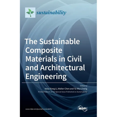 The Sustainable Composite Materials in Civil and Architectural Engineering
