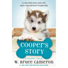 Cooper's Story: A Puppy Tale