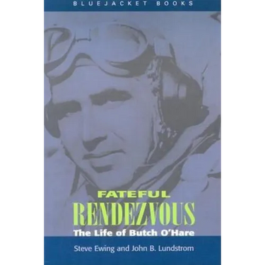 Fateful Rendezvous: The Life of Butch O'Hare