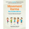 Movement Karma: How You Move Matters