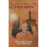 Because of Whose I Am: A Nazi's Daughter