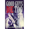 Good Guys Die Too