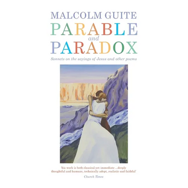 Parable and Paradox: Sonnets on the Sayings of Jesus and Other Poems