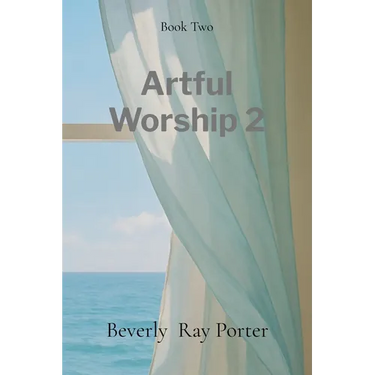 Artful Worship 2: Poems Collection: A Collection of Poems
