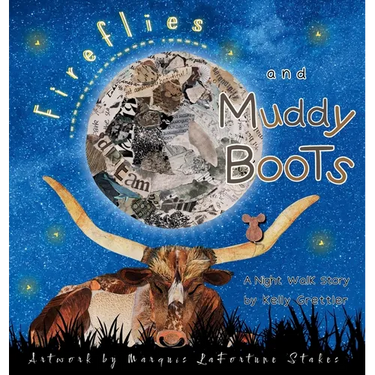 Fireflies and Muddy Boots