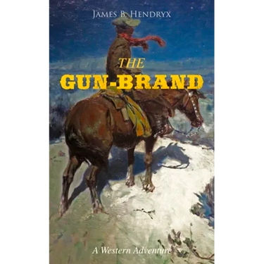 THE GUN-BRAND (A Western Adventure)