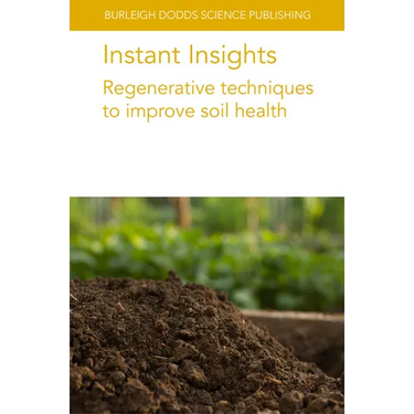 Instant Insights: Regenerative Techniques to Improve Soil Health